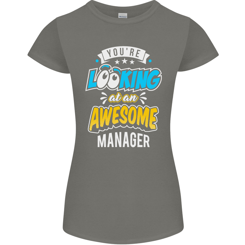 You're Looking at an Awesome Manager Womens Petite Cut T-Shirt Charcoal