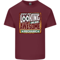 You're Looking at an Awesome Mechanic Mens Cotton T-Shirt Tee Top Maroon