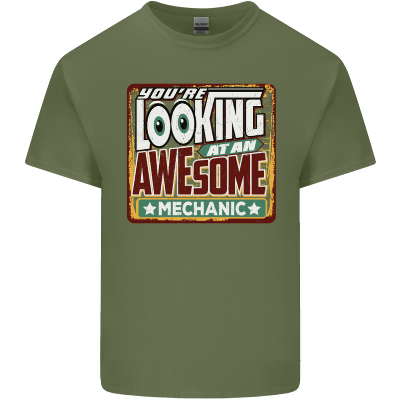 You're Looking at an Awesome Mechanic Mens Cotton T-Shirt Tee Top Military Green
