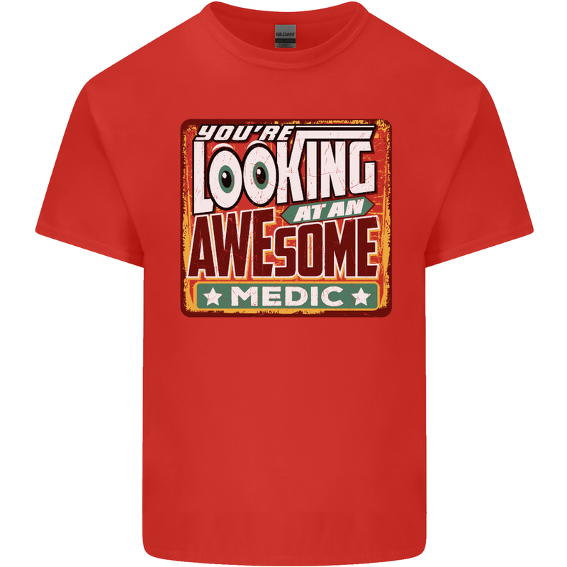You're Looking at an Awesome Medic Mens Cotton T-Shirt Tee Top Red