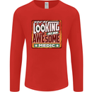 You're Looking at an Awesome Medic Mens Long Sleeve T-Shirt Red