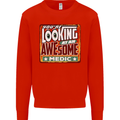 You're Looking at an Awesome Medic Mens Sweatshirt Jumper Bright Red