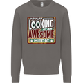 You're Looking at an Awesome Medic Mens Sweatshirt Jumper Charcoal