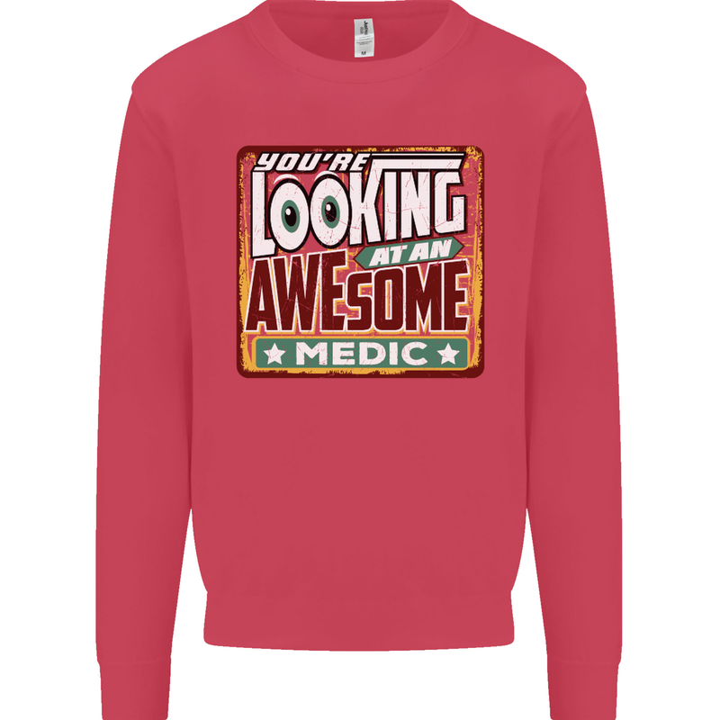 You're Looking at an Awesome Medic Mens Sweatshirt Jumper Heliconia