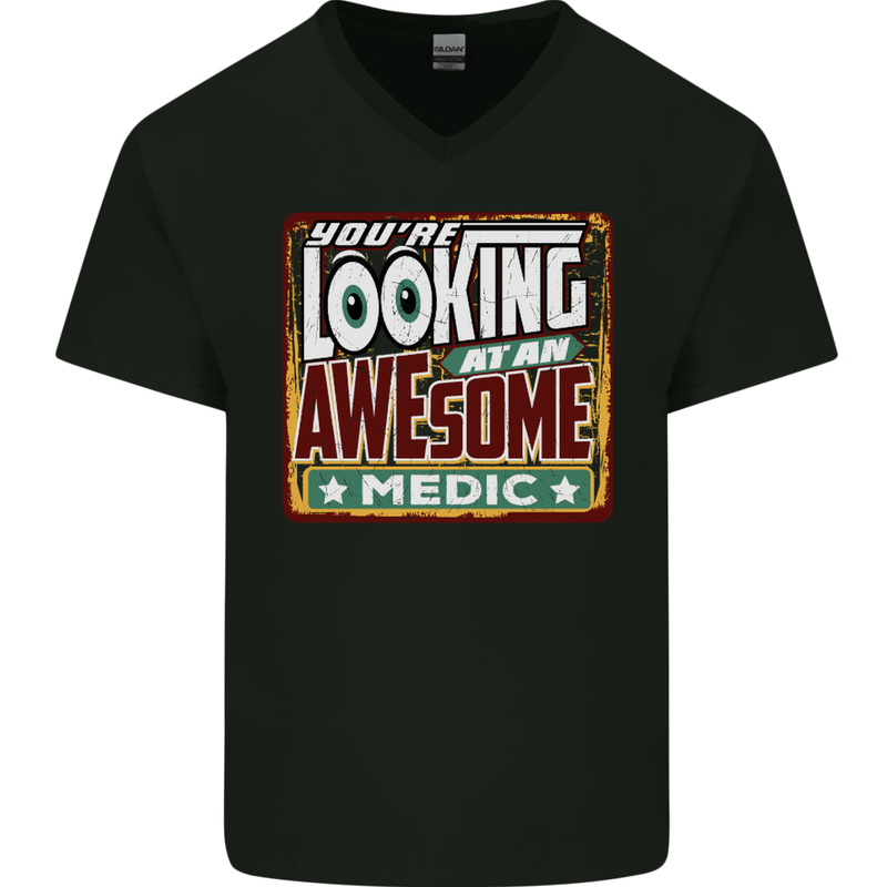 You're Looking at an Awesome Medic Mens V-Neck Cotton T-Shirt Black