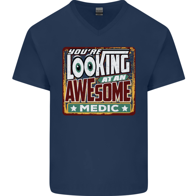 You're Looking at an Awesome Medic Mens V-Neck Cotton T-Shirt Navy Blue