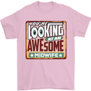 You're Looking at an Awesome Midwife Mens T-Shirt Cotton Gildan Light Pink