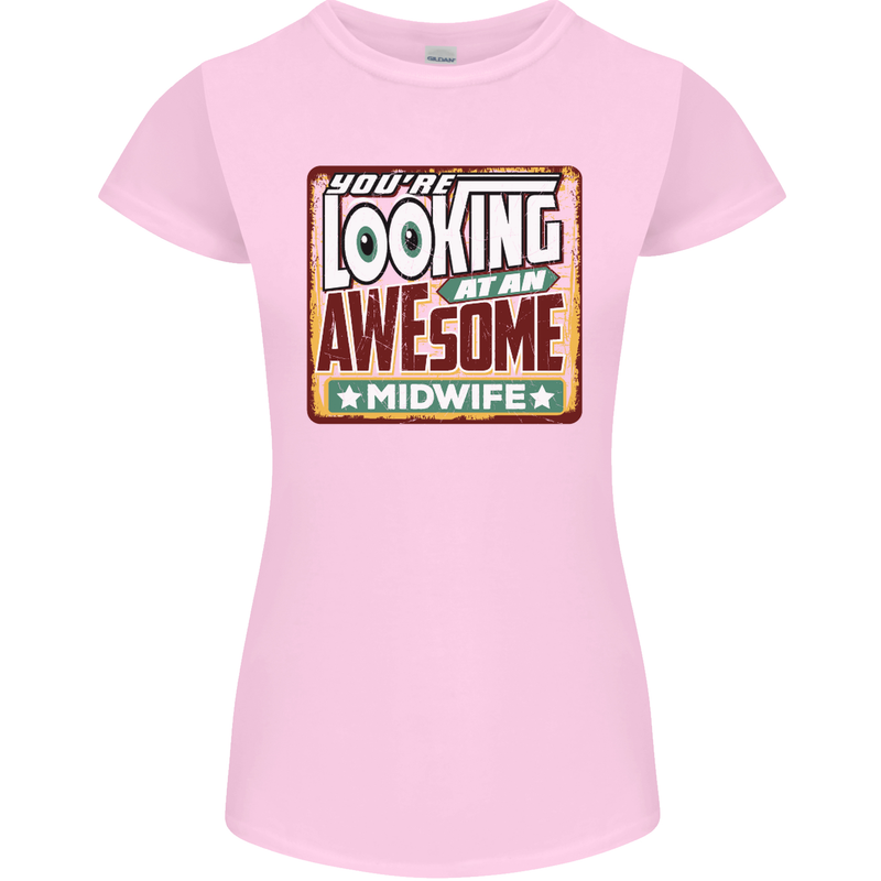 You're Looking at an Awesome Midwife Womens Petite Cut T-Shirt Light Pink