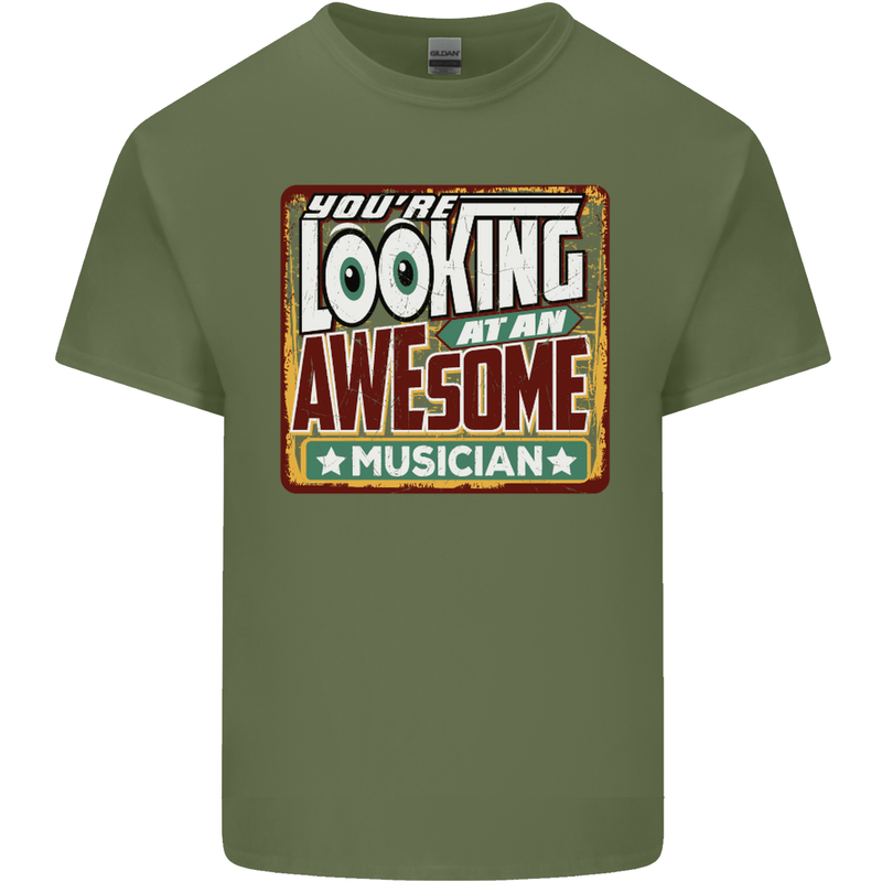 You're Looking at an Awesome Musician Mens Cotton T-Shirt Tee Top Military Green