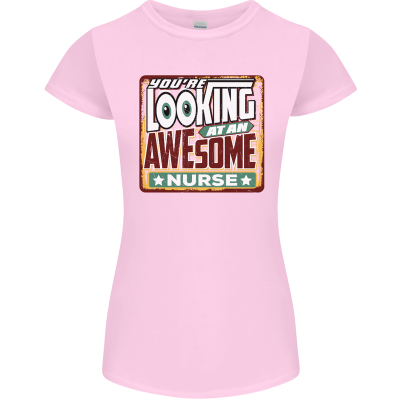 You're Looking at an Awesome Nurse Womens Petite Cut T-Shirt Light Pink