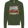 You're Looking at an Awesome Papa Mens Sweatshirt Jumper Forest Green