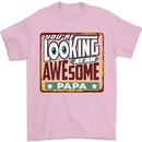 You're Looking at an Awesome Papa Mens T-Shirt Cotton Gildan Light Pink