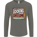 You're Looking at an Awesome Paralegal Mens Long Sleeve T-Shirt Charcoal