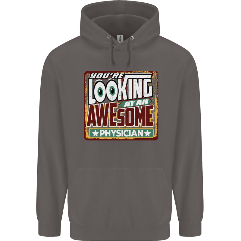 You're Looking at an Awesome Physician Mens 80% Cotton Hoodie Charcoal
