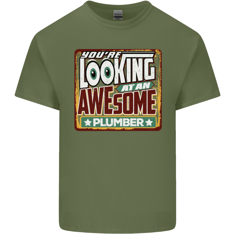 You're Looking at an Awesome Plumber Mens Cotton T-Shirt Tee Top Military Green