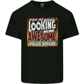 You're Looking at an Awesome Police Officer Mens Cotton T-Shirt Tee Top Black
