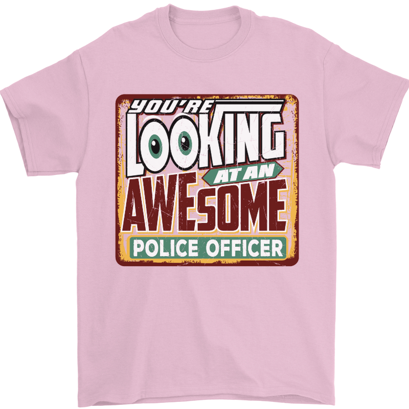 You're Looking at an Awesome Police Officer Mens T-Shirt Cotton Gildan Light Pink