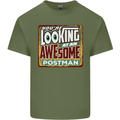 You're Looking at an Awesome Postman Mens Cotton T-Shirt Tee Top Military Green
