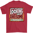 You're Looking at an Awesome Professor Mens T-Shirt Cotton Gildan Red