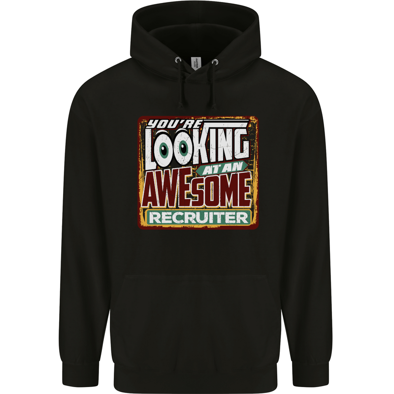 You're Looking at an Awesome Recruiter Mens 80% Cotton Hoodie Black