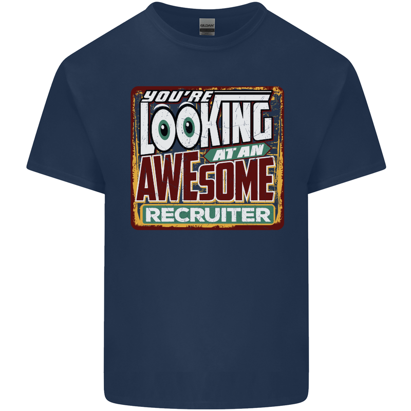 You're Looking at an Awesome Recruiter Mens Cotton T-Shirt Tee Top Navy Blue