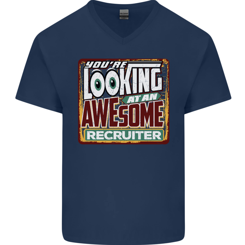 You're Looking at an Awesome Recruiter Mens V-Neck Cotton T-Shirt Navy Blue