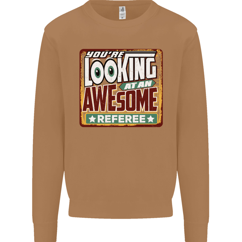 You're Looking at an Awesome Referee Mens Sweatshirt Jumper Caramel Latte