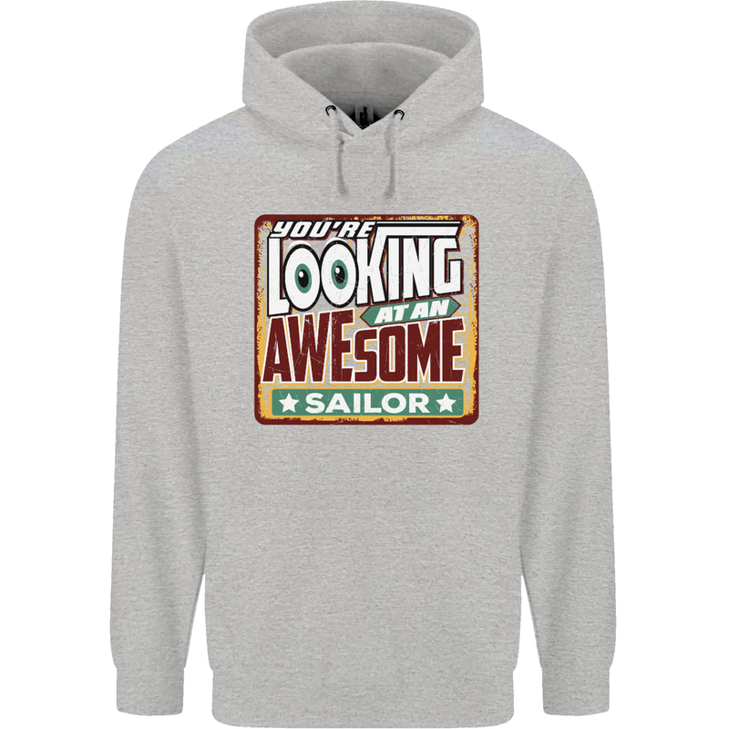 You're Looking at an Awesome Sailor Sailing Childrens Kids Hoodie Sports Grey