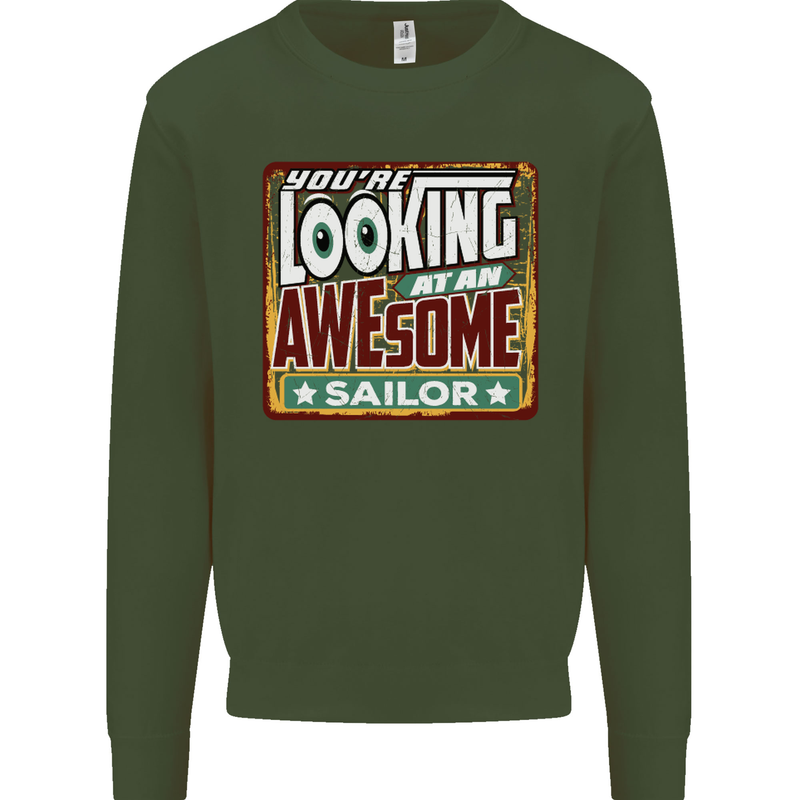 You're Looking at an Awesome Sailor Sailing Kids Sweatshirt Jumper Forest Green
