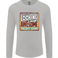 You're Looking at an Awesome Security Guard Mens Long Sleeve T-Shirt Sports Grey