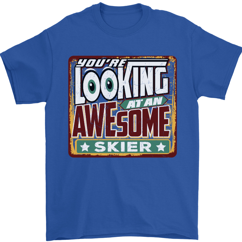 You're Looking at an Awesome Skier Mens T-Shirt Cotton Gildan Royal Blue