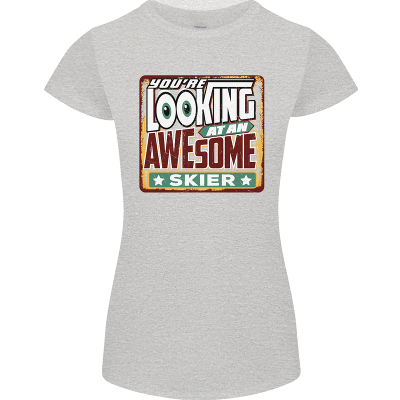 You're Looking at an Awesome Skier Womens Petite Cut T-Shirt Sports Grey