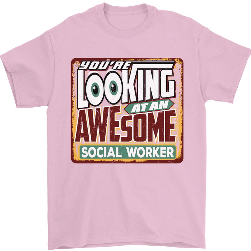 You're Looking at an Awesome Social Worker Mens T-Shirt Cotton Gildan Light Pink