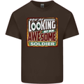 You're Looking at an Awesome Soldier Mens Cotton T-Shirt Tee Top Dark Chocolate