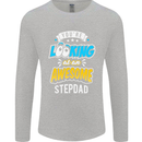You're Looking at an Awesome Stepdad Mens Long Sleeve T-Shirt Sports Grey