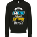 You're Looking at an Awesome Stepdad Mens Sweatshirt Jumper Black
