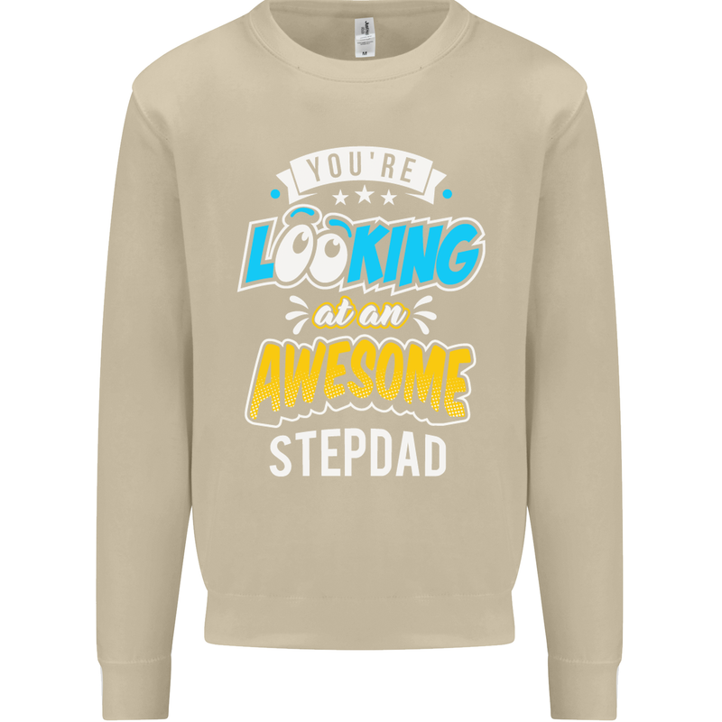 You're Looking at an Awesome Stepdad Mens Sweatshirt Jumper Sand