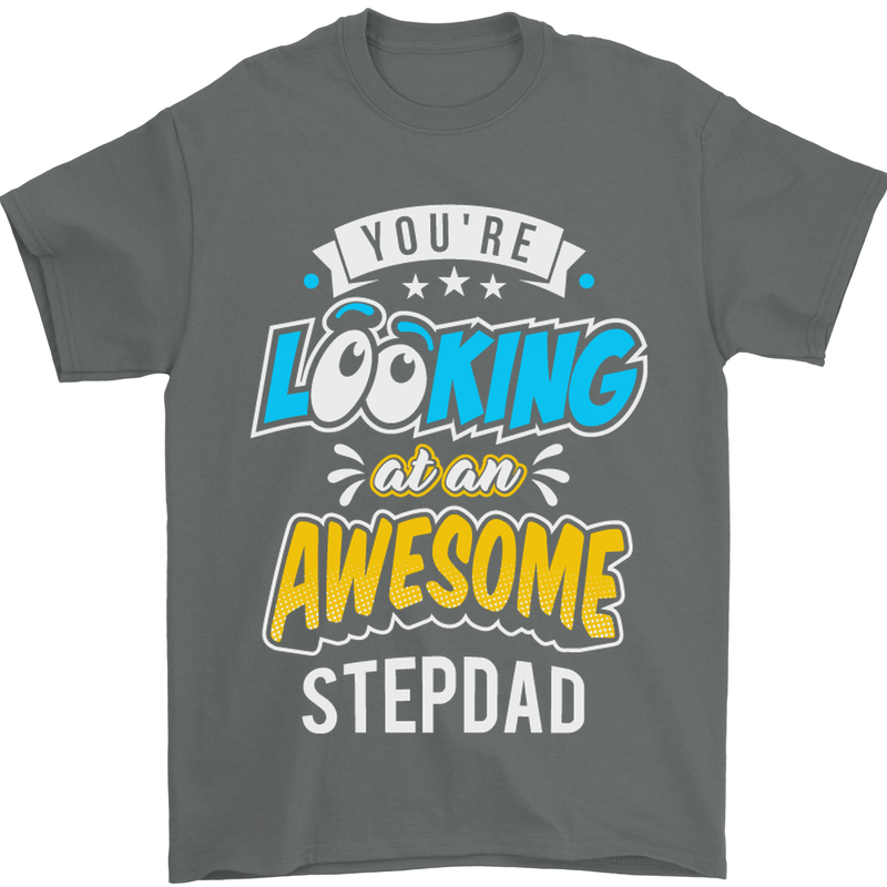 You're Looking at an Awesome Stepdad Mens T-Shirt Cotton Gildan Charcoal