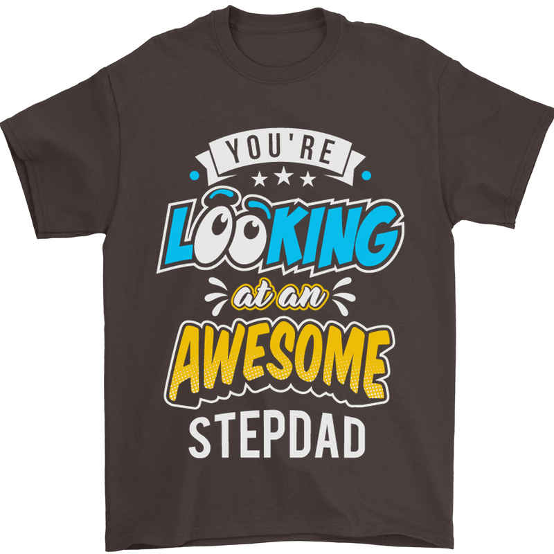 You're Looking at an Awesome Stepdad Mens T-Shirt Cotton Gildan Dark Chocolate