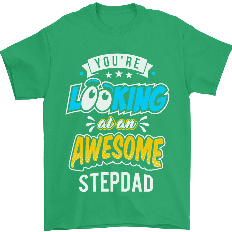 You're Looking at an Awesome Stepdad Mens T-Shirt Cotton Gildan Irish Green