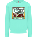 You're Looking at an Awesome Swimmer Kids Sweatshirt Jumper Peppermint