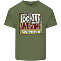 You're Looking at an Awesome Swimmer Mens Cotton T-Shirt Tee Top Military Green