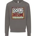 You're Looking at an Awesome Swimmer Mens Sweatshirt Jumper Charcoal