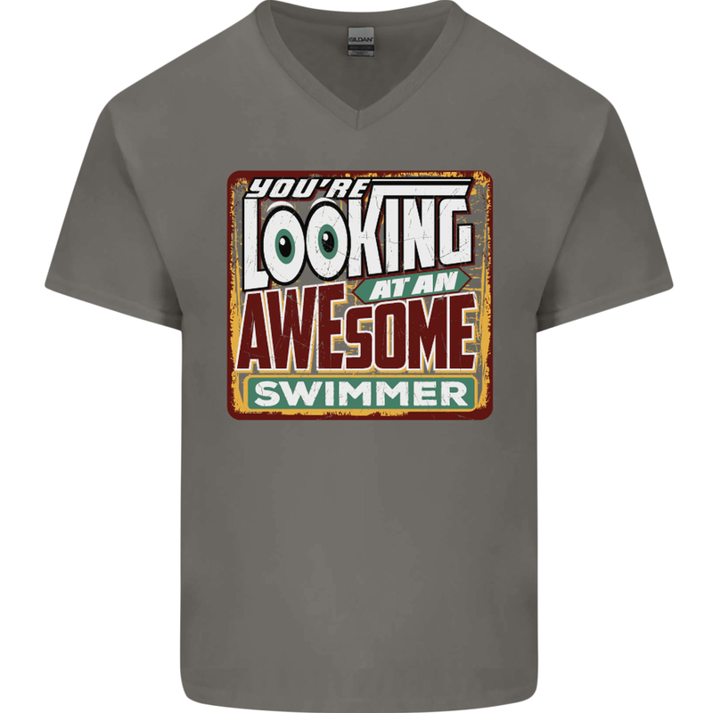 You're Looking at an Awesome Swimmer Mens V-Neck Cotton T-Shirt Charcoal
