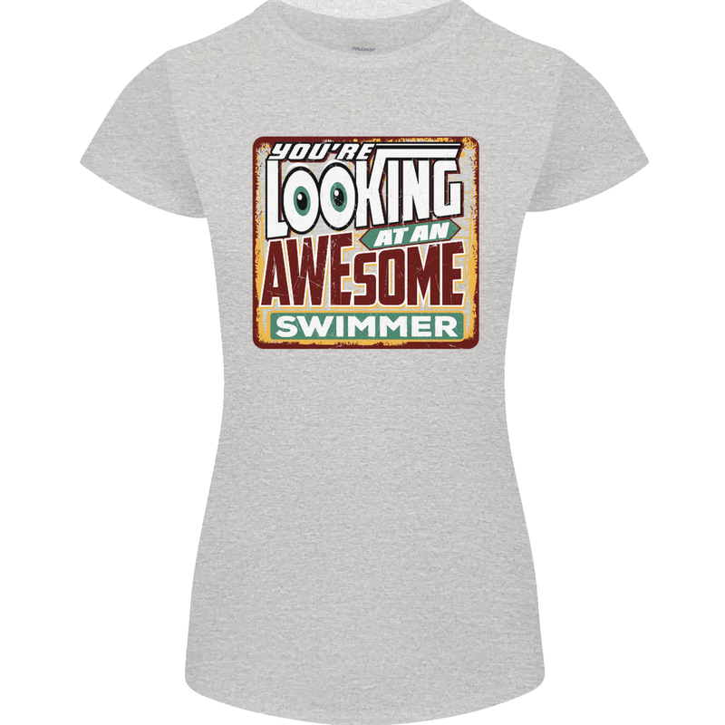You're Looking at an Awesome Swimmer Womens Petite Cut T-Shirt Sports Grey