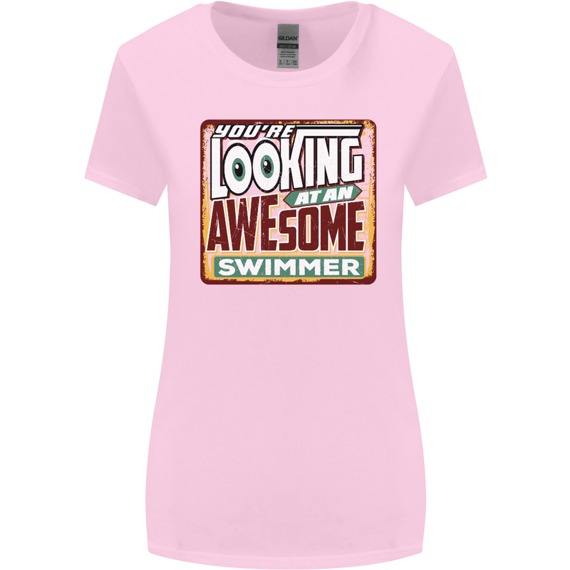 You're Looking at an Awesome Swimmer Womens Wider Cut T-Shirt Light Pink