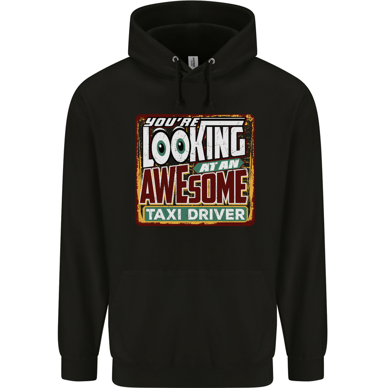You're Looking at an Awesome Taxi Driver Mens 80% Cotton Hoodie Black