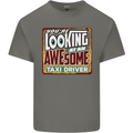 You're Looking at an Awesome Taxi Driver Mens Cotton T-Shirt Tee Top Charcoal