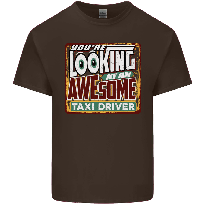 You're Looking at an Awesome Taxi Driver Mens Cotton T-Shirt Tee Top Dark Chocolate