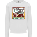 You're Looking at an Awesome Taxi Driver Mens Sweatshirt Jumper White